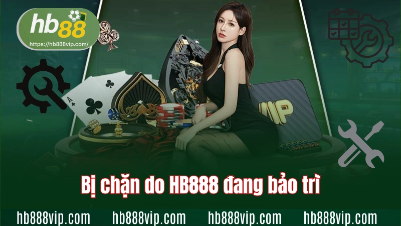 HB88 bị chặn do đang bảo trì
