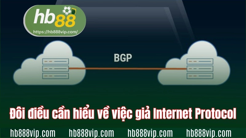 Đôi điều cần hiểu về việc giả Internet Protocol
