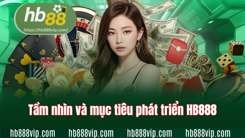 Tầm nhìn và mục tiêu phát triển HB88